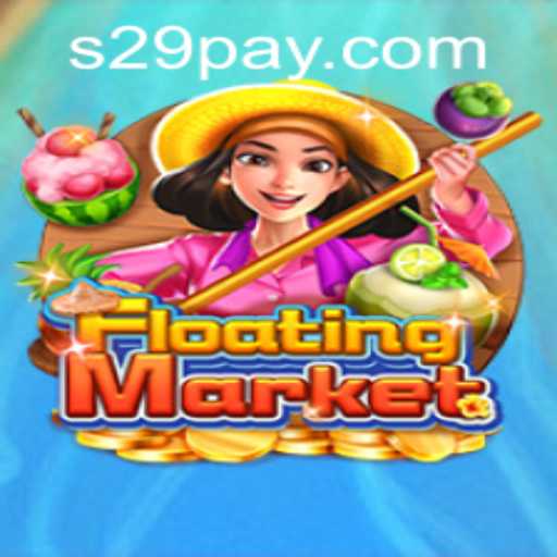 Explore the Exciting World of FloatingMarket: A Guide to the Game with s29 PH Login