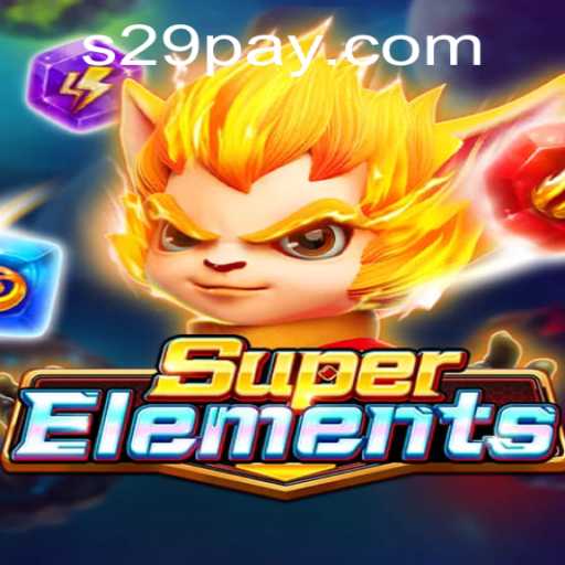 Discovering the Thrills of SuperElements with s29 PH Login